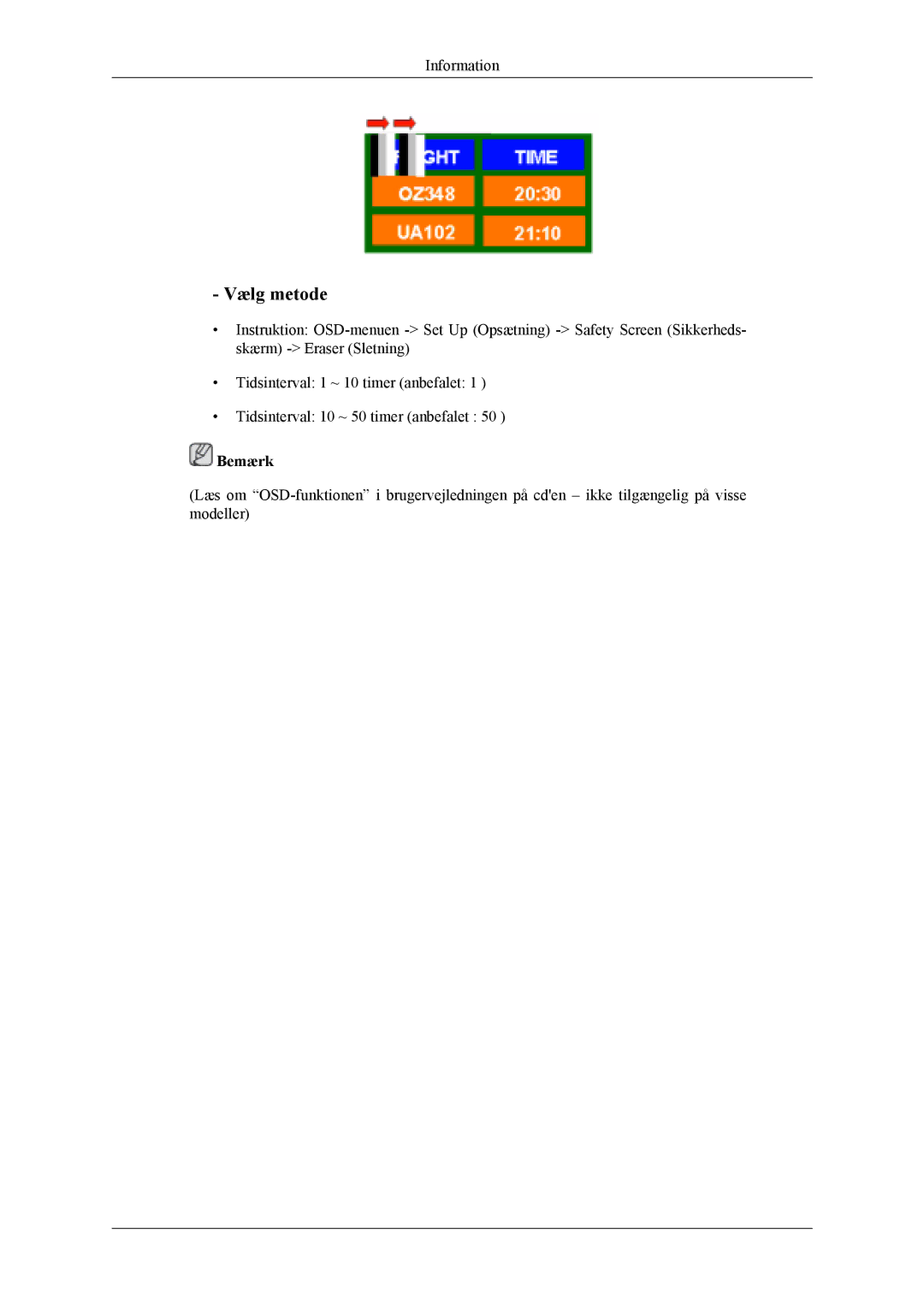 Samsung LH46MSTLBM/EN, LH46MWTLBN/EN, LH40MSTLBM/EN, LH46MSTLBB/EN, LH40MSTLBB/EN, LH40MSPLBM/EN manual Vælg metode 