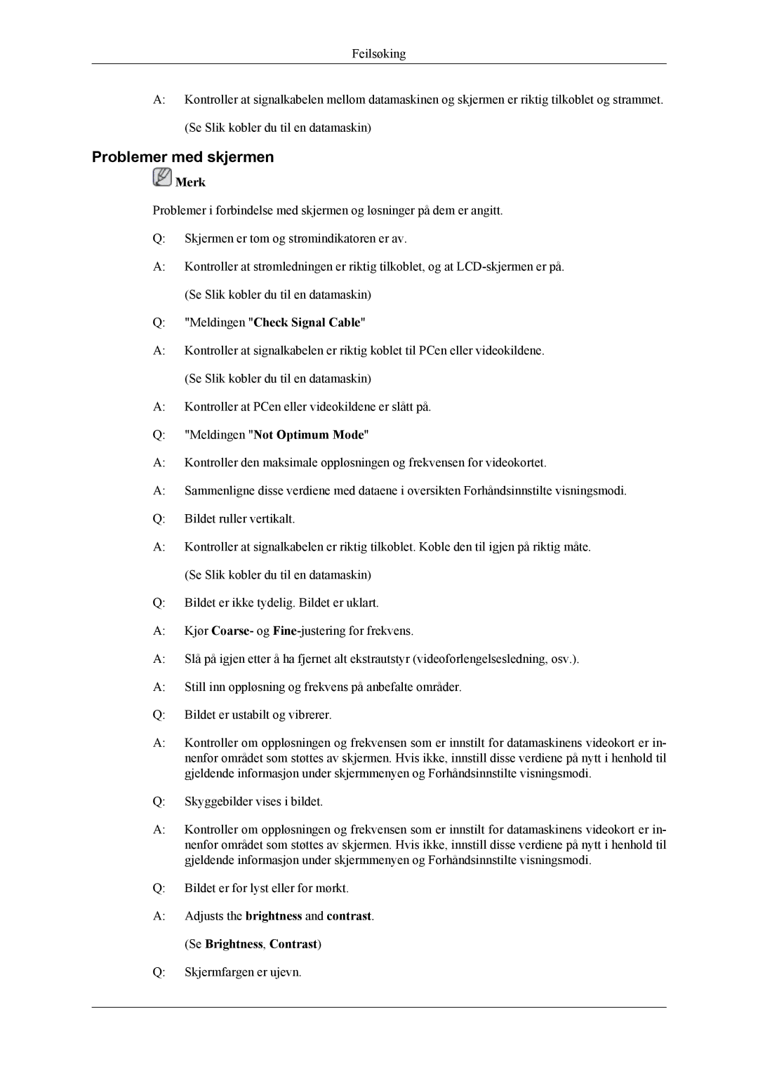 Samsung LH40MSTLBB/EN, LH46MWTLBN/EN manual Problemer med skjermen, Meldingen Check Signal Cable, Meldingen Not Optimum Mode 