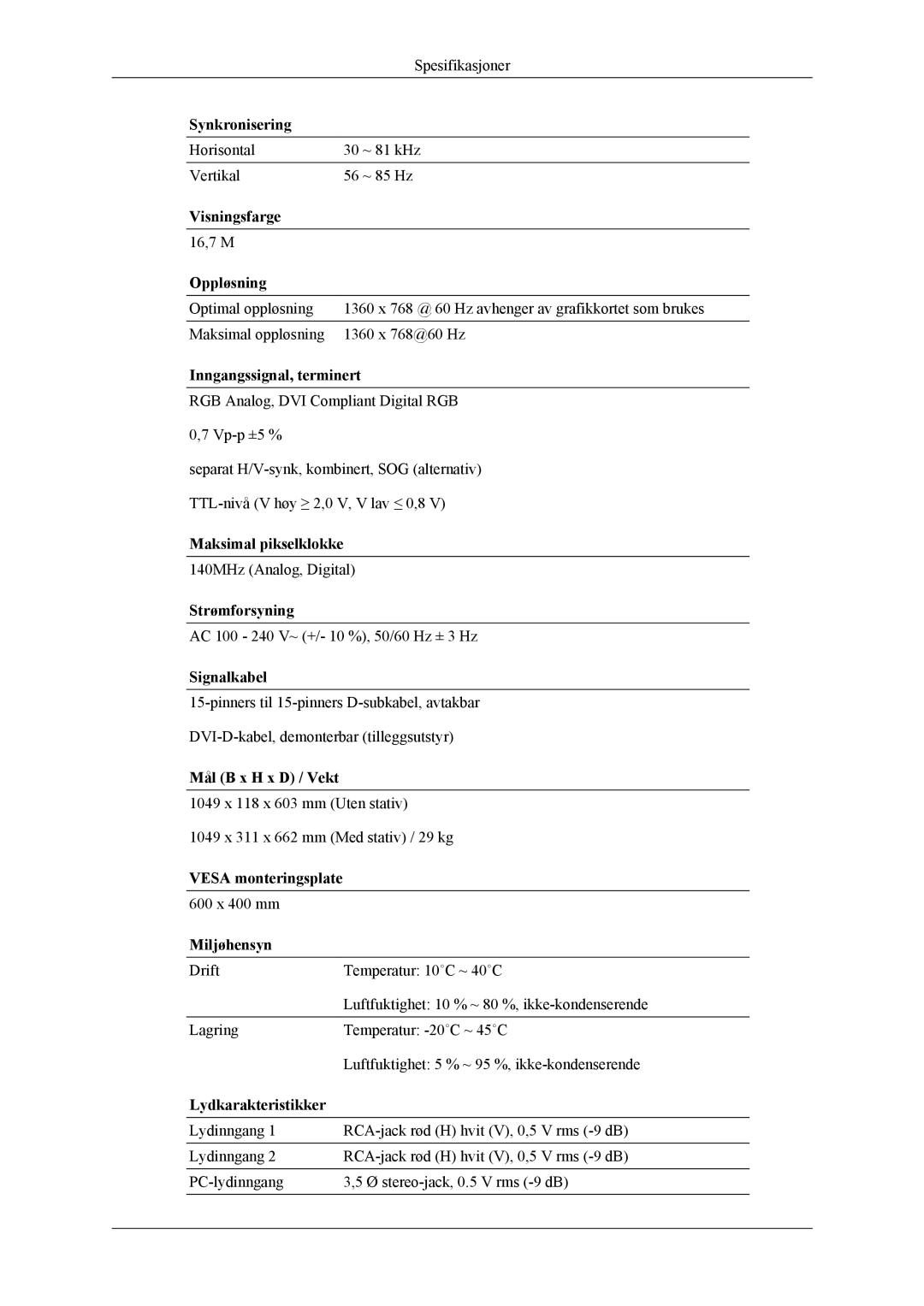 Samsung LH46MWTLBN/EN, LH46MSTLBM/EN, LH40MSTLBM/EN, LH46MSTLBB/EN, LH40MSTLBB/EN manual Horisontal ~ 81 kHz Vertikal ~ 85 Hz 