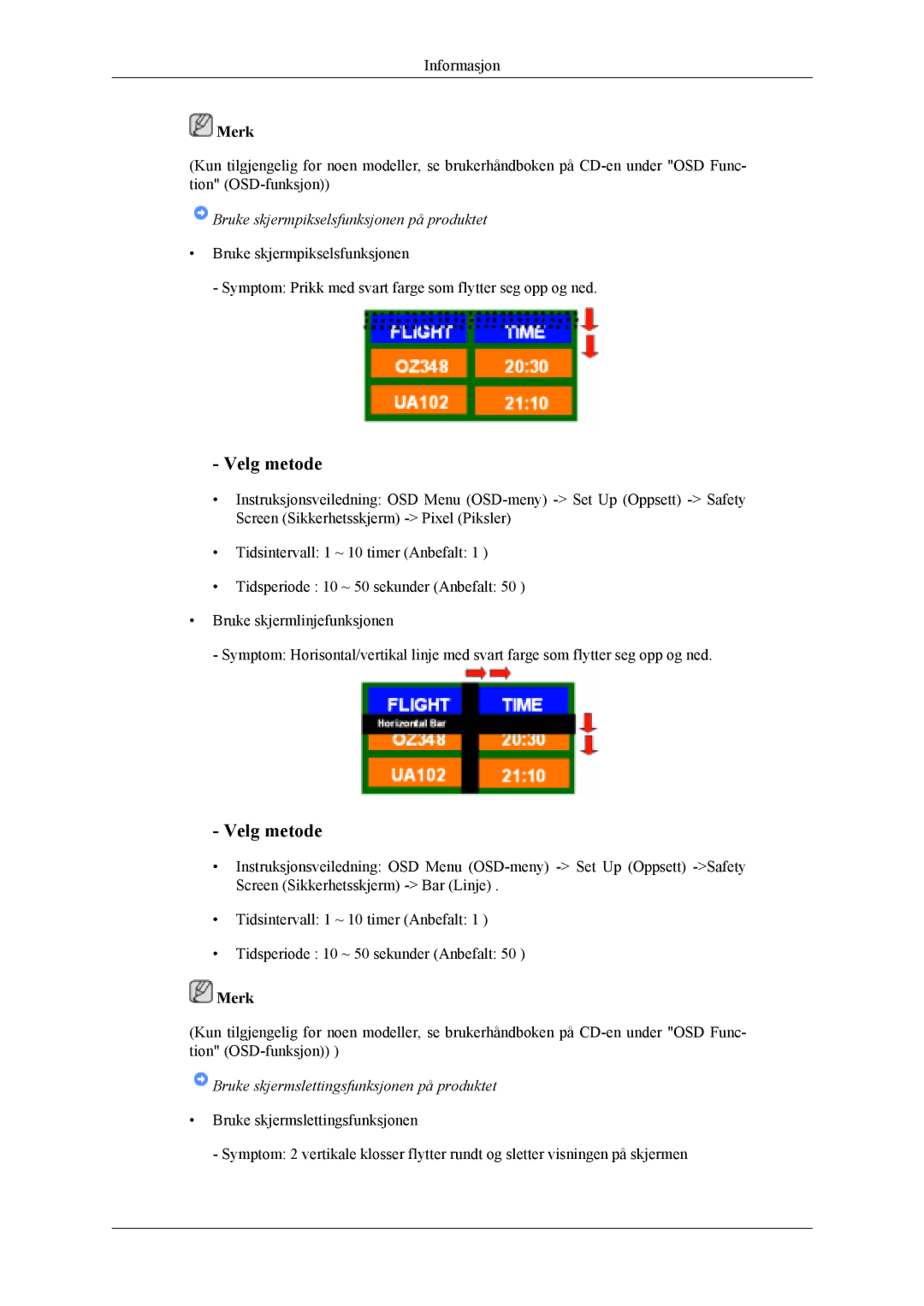 Samsung LH46MSTLBM/EN, LH46MWTLBN/EN, LH40MSTLBM/EN, LH46MSTLBB/EN, LH40MSTLBB/EN Bruke skjermpikselsfunksjonen på produktet 