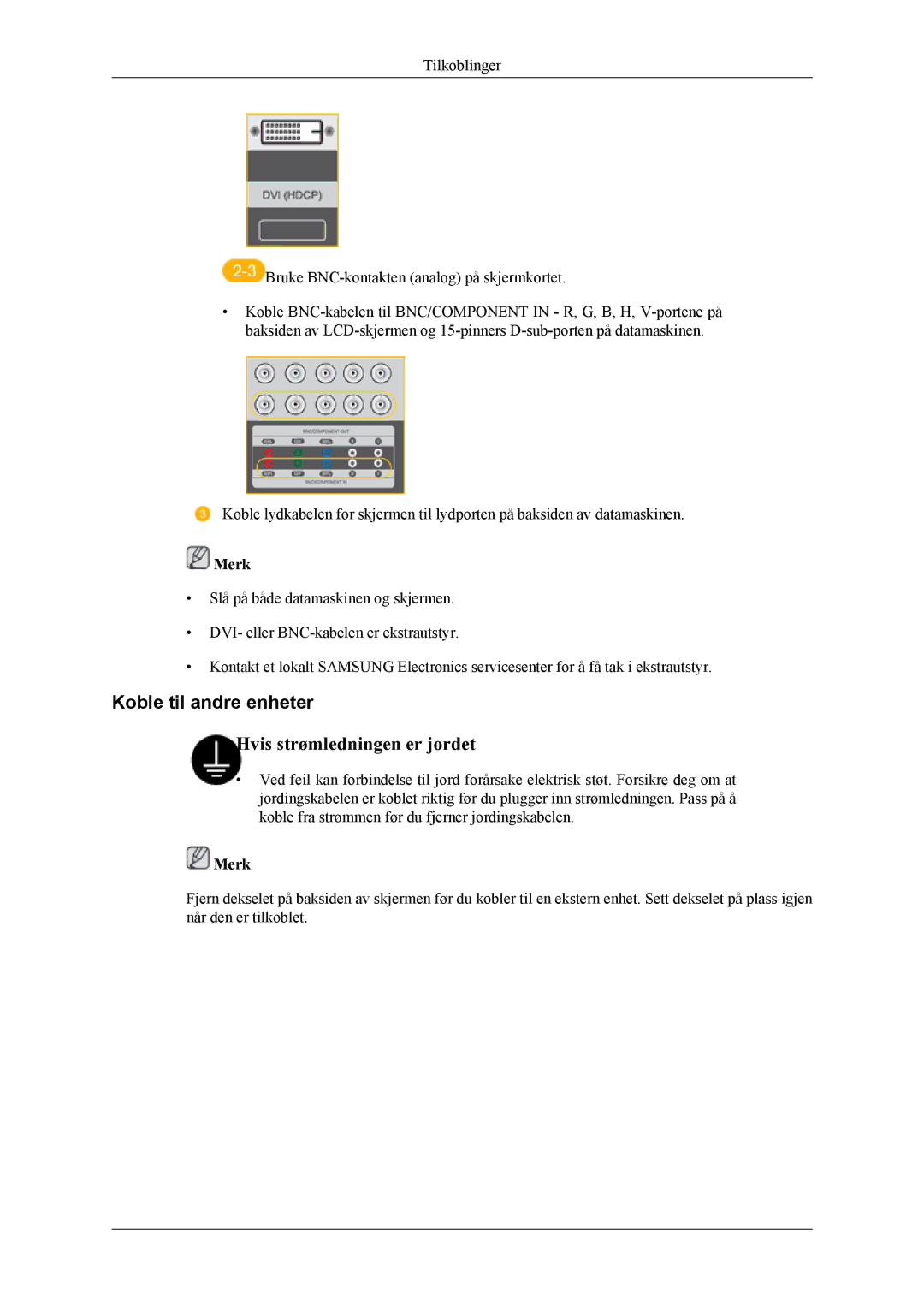 Samsung LH40MSPLBM/EN, LH46MWTLBN/EN, LH46MSTLBM/EN, LH40MSTLBM/EN, LH46MSTLBB/EN, LH40MSTLBB/EN manual Koble til andre enheter 