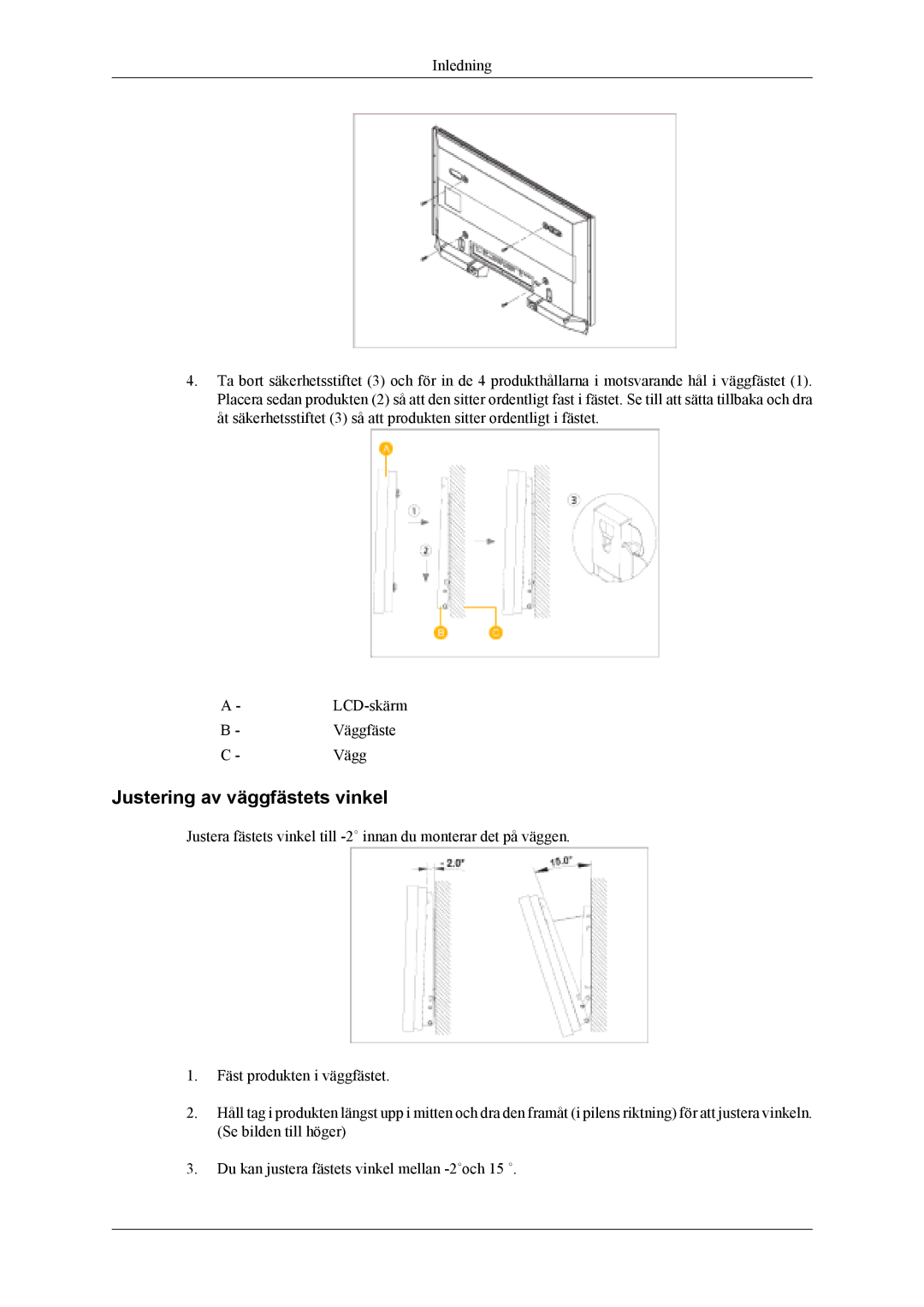 Samsung LH40MSPLBM/EN, LH46MWTLBN/EN, LH46MSTLBM/EN, LH40MSTLBM/EN, LH46MSTLBB/EN manual Justering av väggfästets vinkel 