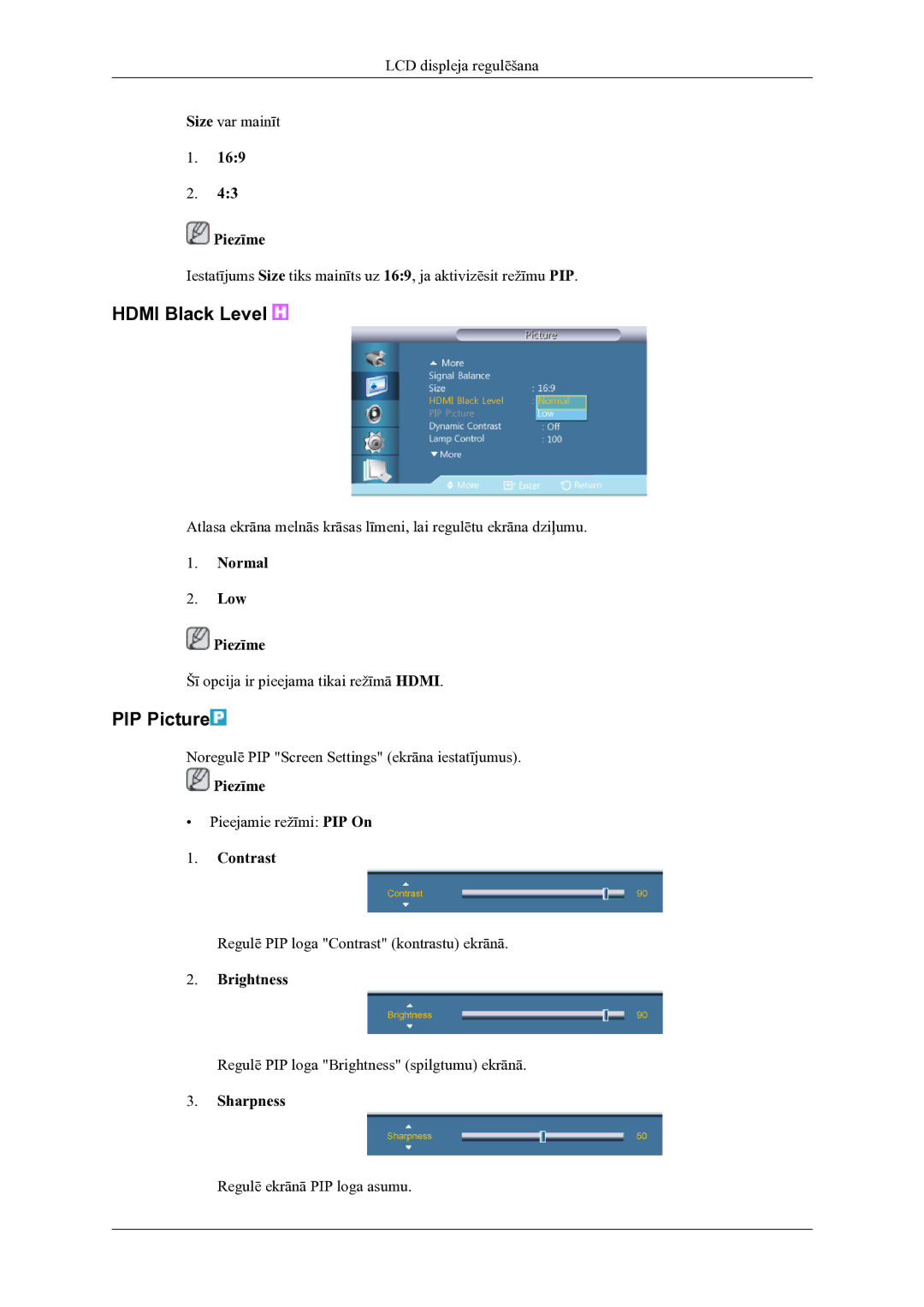 Samsung LH46OLBPPGC/EN manual Hdmi Black Level, PIP Picture, Normal Low Piezīme 