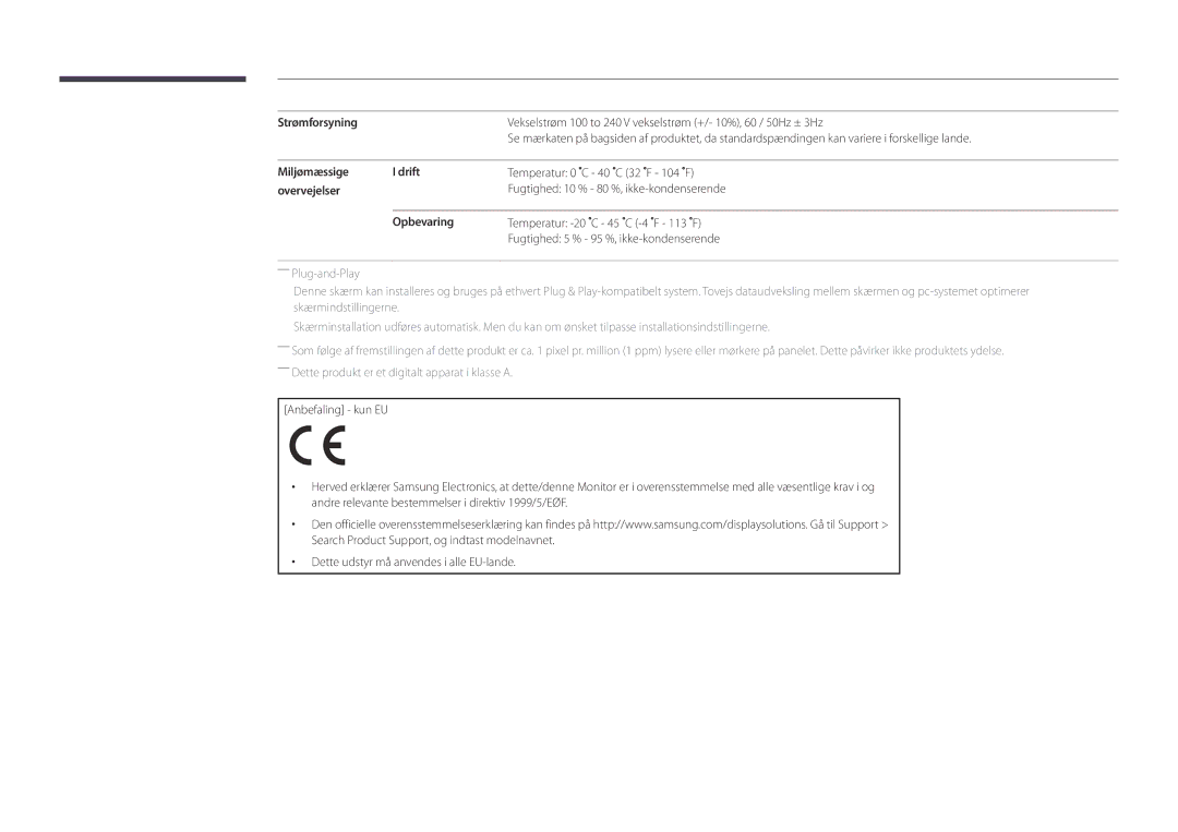 Samsung LH46OMDPWBC/EN, LH75OMDPWBC/EN Strømforsyning, Miljømæssige Drift, Temperatur 0 C 40 C 32 F 104 F, Overvejelser 