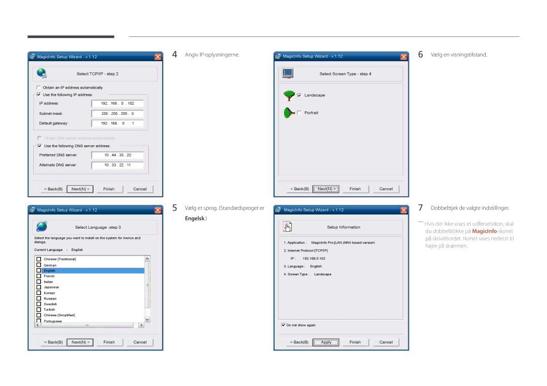 Samsung LH46OMDPWBC/EN manual Angiv IP-oplysningerne Vælg et sprog. Standardsproget er, Engelsk, Vælg en visningstilstand 