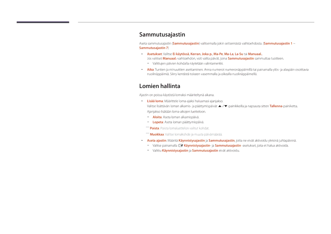 Samsung LH55OMDPWBC/EN, LH46OMDPWBC/EN, LH75OMDPWBC/EN, LH75OMDPKBC/EN, LH46OMDPKBC/EN manual Sammutusajastin, Lomien hallinta 