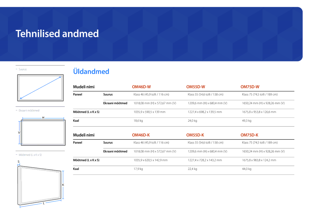 Samsung LH55OMDPKBC/EN, LH46OMDPWBC/EN, LH75OMDPWBC/EN, LH75OMDPKBC/EN, LH55OMDPWBC/EN manual Tehnilised andmed, Üldandmed 