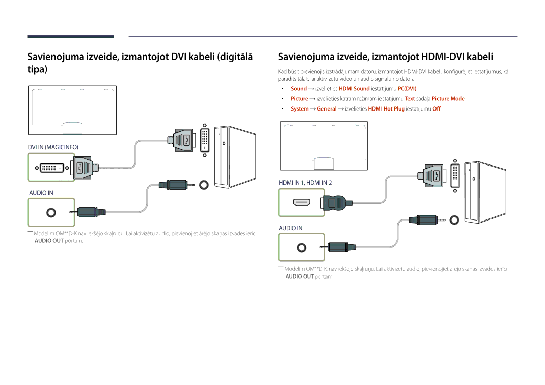 Samsung LH55OMDPWBC/EN, LH46OMDPWBC/EN DVI in Magicinfo Audio, System General izvēlieties Hdmi Hot Plug iestatījumu Off 