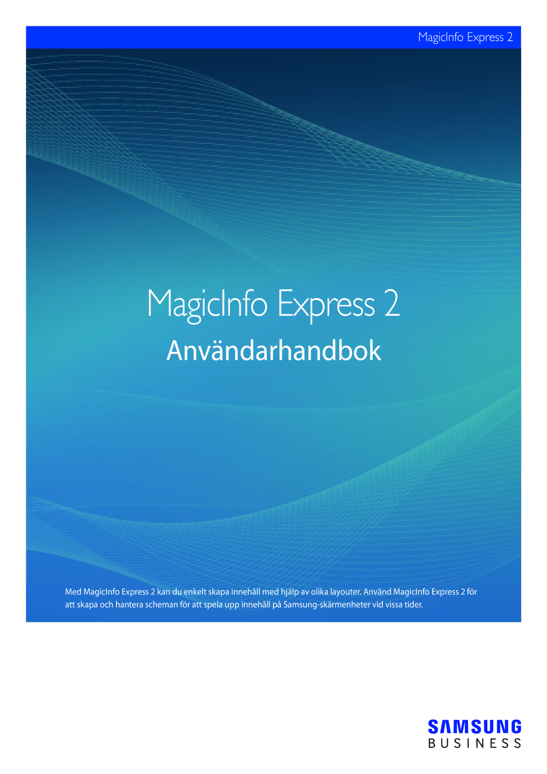 Samsung LH55OMFPWBC/EN, LH46OMFPWBC/EN, LH75QBHRTBC/EN, LH65QBHRTBC/EN, LH65QBHPLGC/EN manual MagicInfo Express 