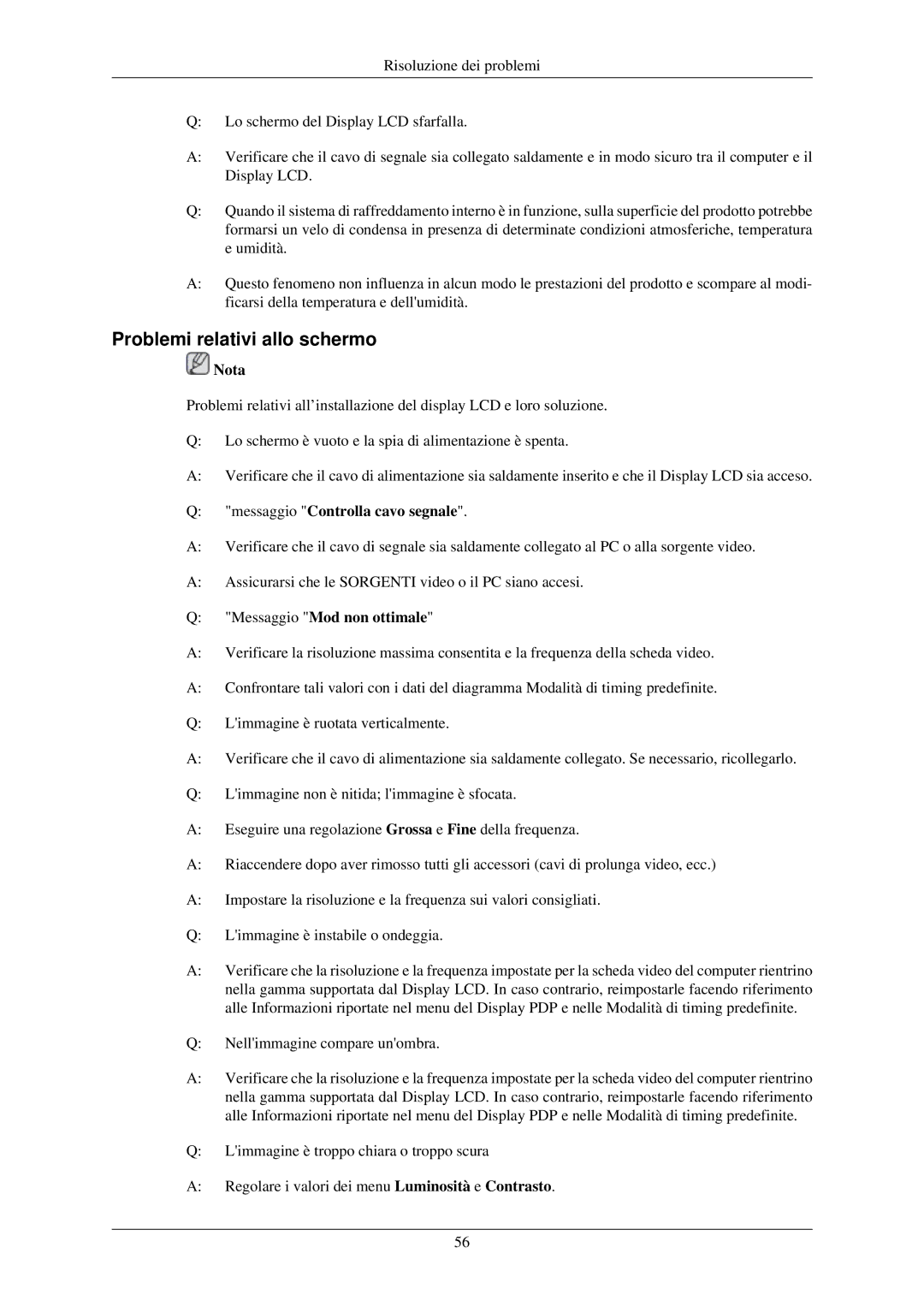 Samsung LH46OUTQGF/EN manual Problemi relativi allo schermo, Messaggio Controlla cavo segnale 