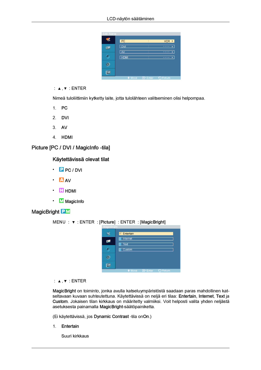 Samsung LH46OUTQGF/EN manual MagicBright, MagicInfo, Entertain Suuri kirkkaus 