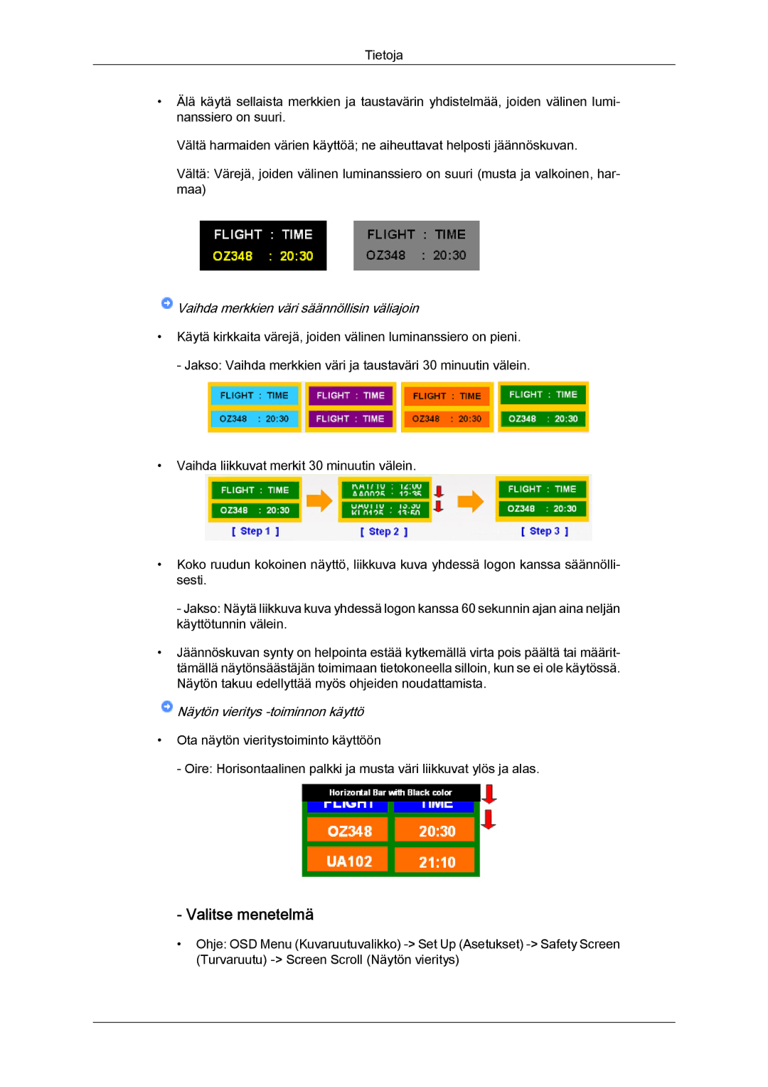 Samsung LH46OUTQGF/EN manual Valitse menetelmä, Vaihda merkkien väri säännöllisin väliajoin 