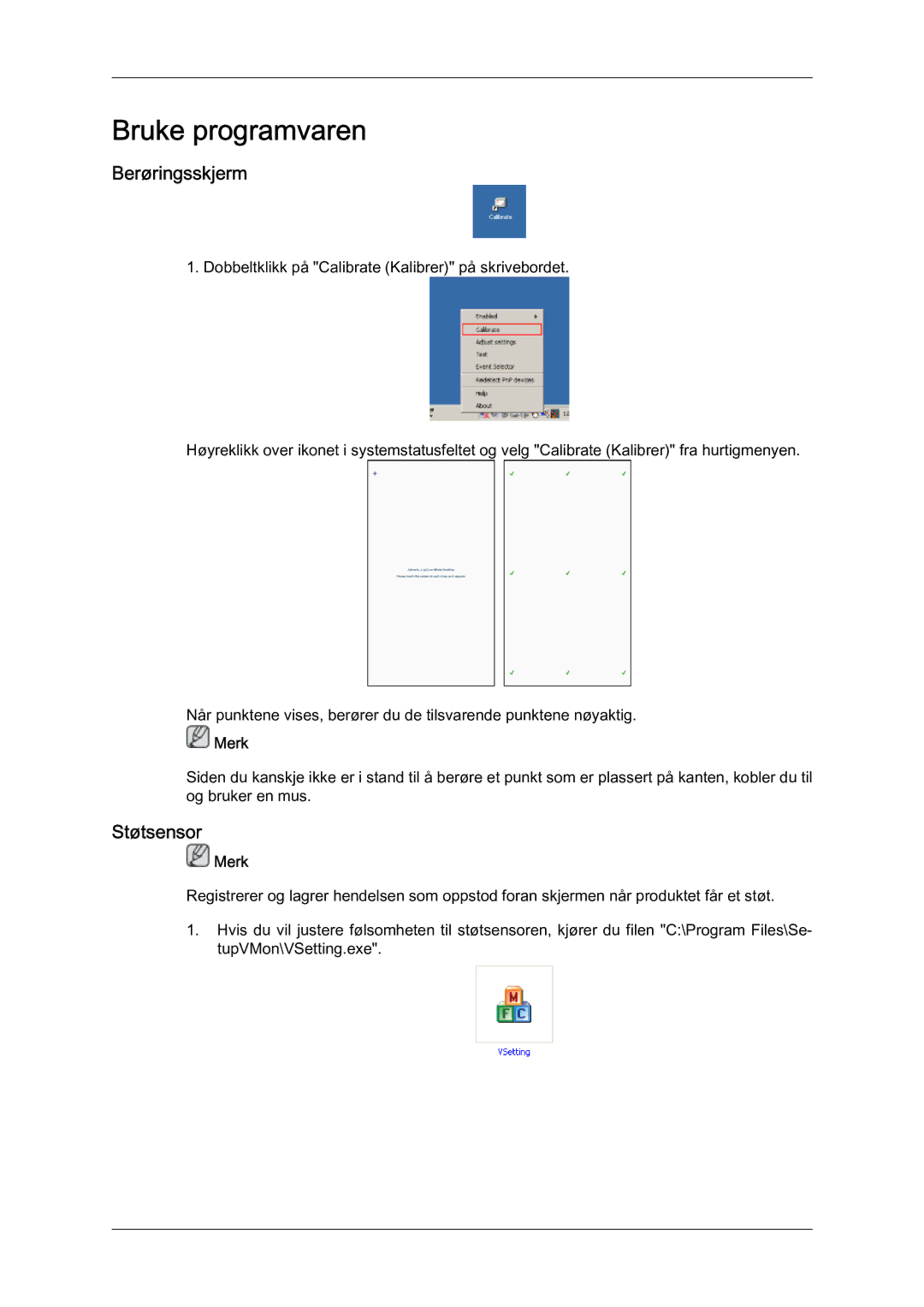 Samsung LH46OUTQGF/EN manual Berøringsskjerm, Støtsensor 