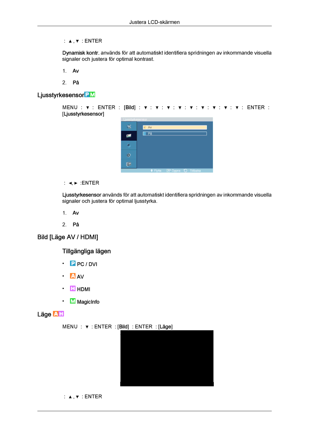 Samsung LH46OUTQGF/EN manual Ljusstyrkesensor, Bild Läge AV / Hdmi Tillgängliga lägen 