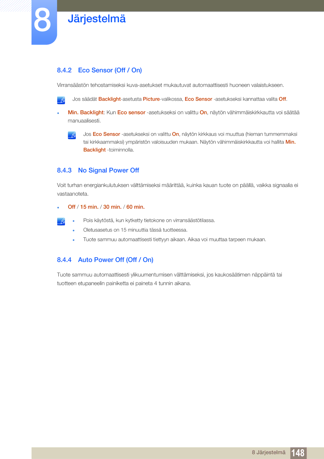 Samsung LH46SLBPLBC/EN Eco Sensor Off / On, No Signal Power Off, Auto Power Off Off / On, Off / 15 min. / 30 min. / 60 min 