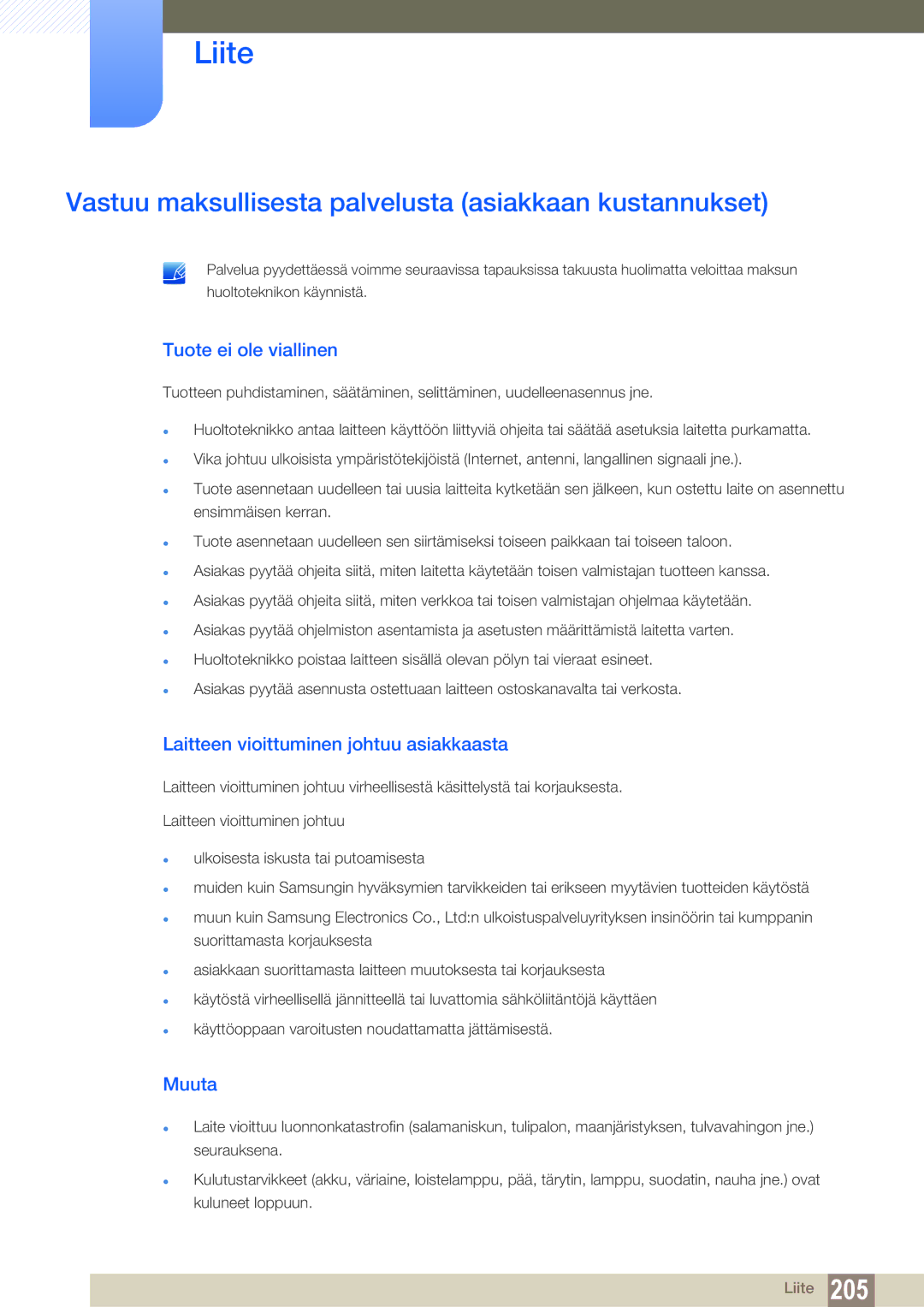 Samsung LH46SLBPLBC/EN manual Vastuu maksullisesta palvelusta asiakkaan kustannukset, Tuote ei ole viallinen, Muuta 