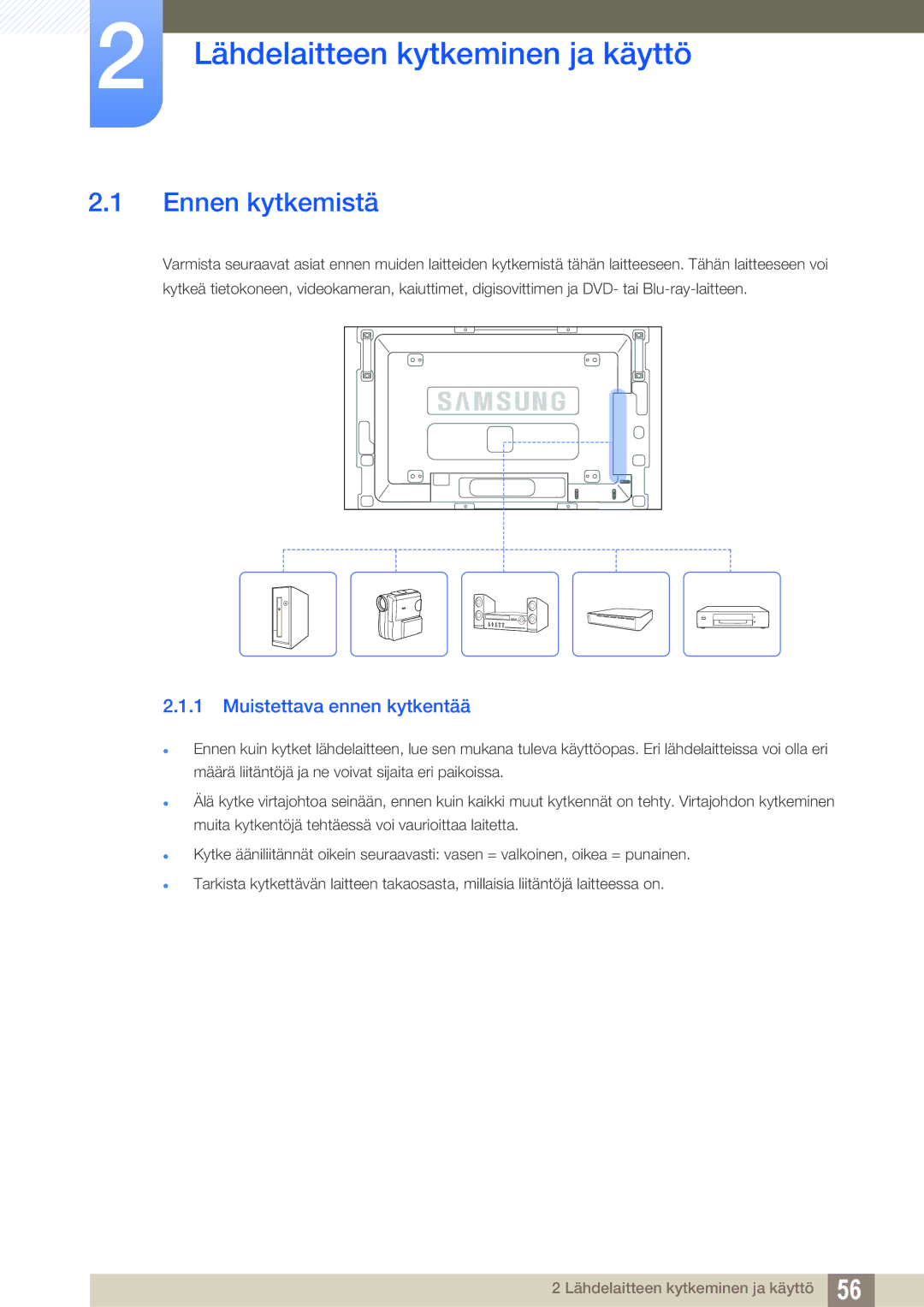 Samsung LH46SLBPLBC/EN manual Lähdelaitteen kytkeminen ja käyttö, Ennen kytkemistä, Muistettava ennen kytkentää 