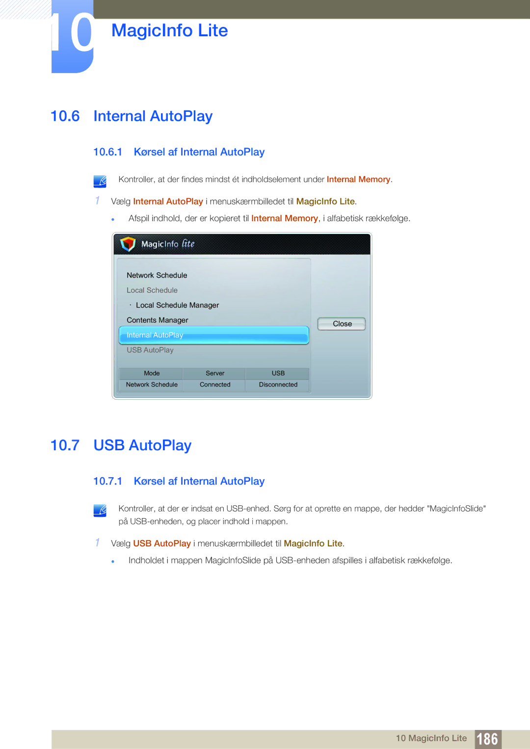 Samsung LH46SLBPLBC/EN manual USB AutoPlay, 10.6.1 Kørsel af Internal AutoPlay, 10.7.1 Kørsel af Internal AutoPlay 