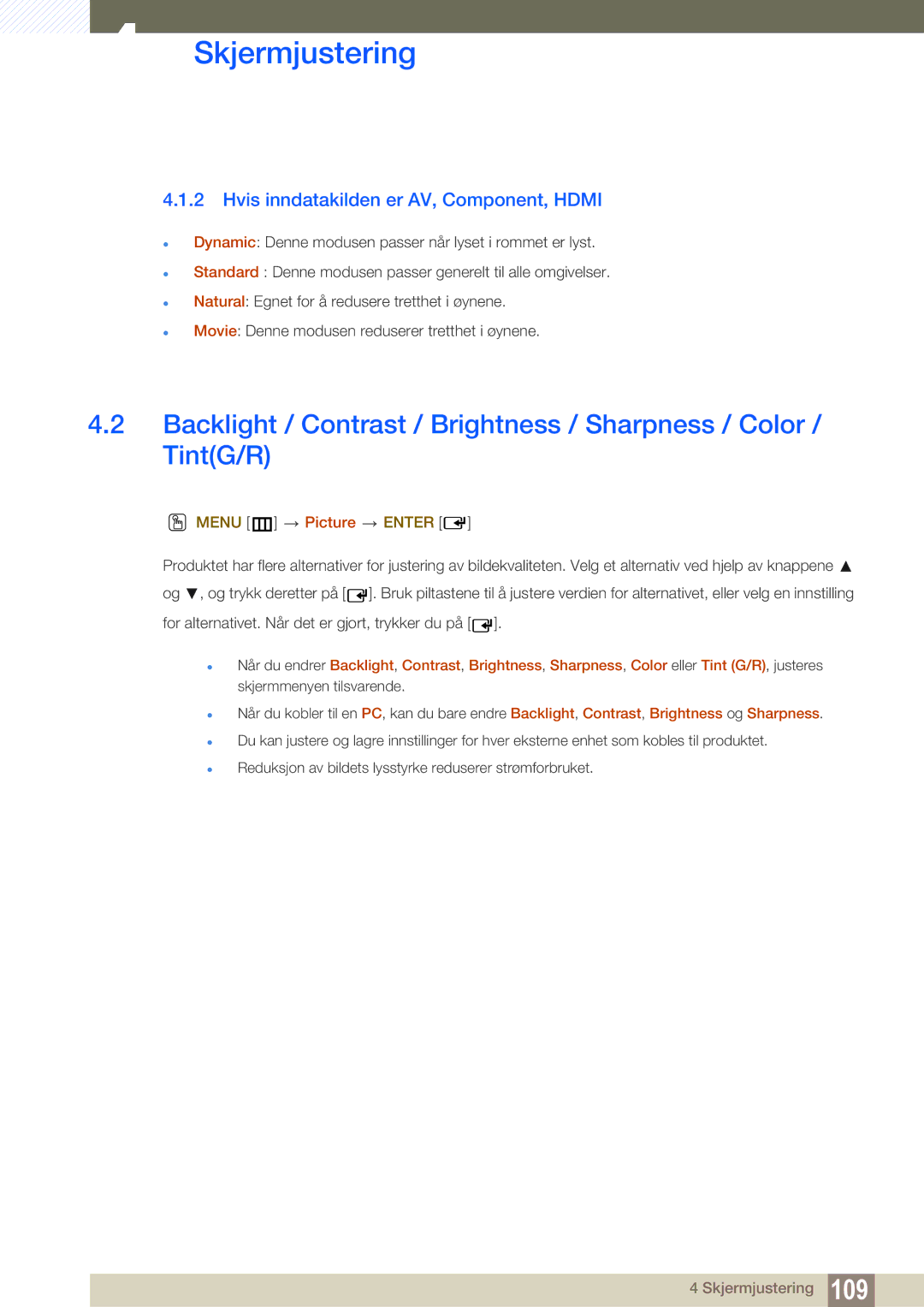 Samsung LH46SLBPLBC/EN manual Hvis inndatakilden er AV, Component, Hdmi, Menu m Picture Enter 