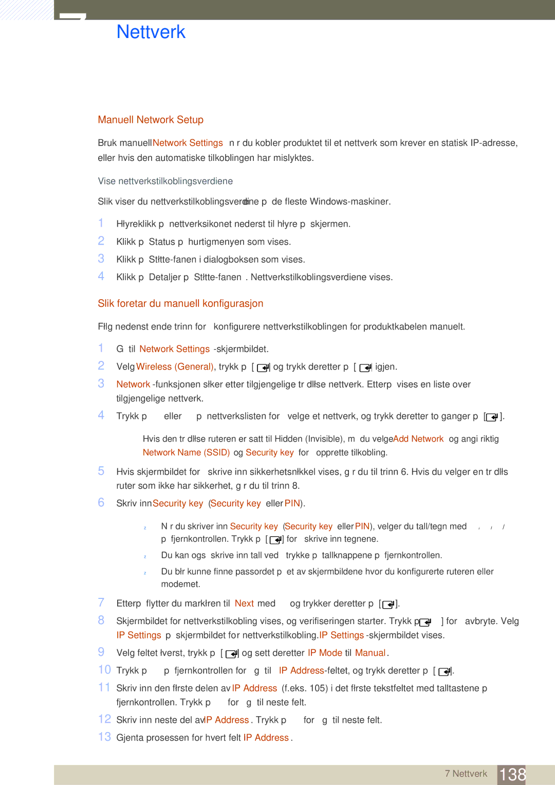 Samsung LH46SLBPLBC/EN Manuell Network Setup, Slik foretar du manuell konfigurasjon, Vise nettverkstilkoblingsverdiene 