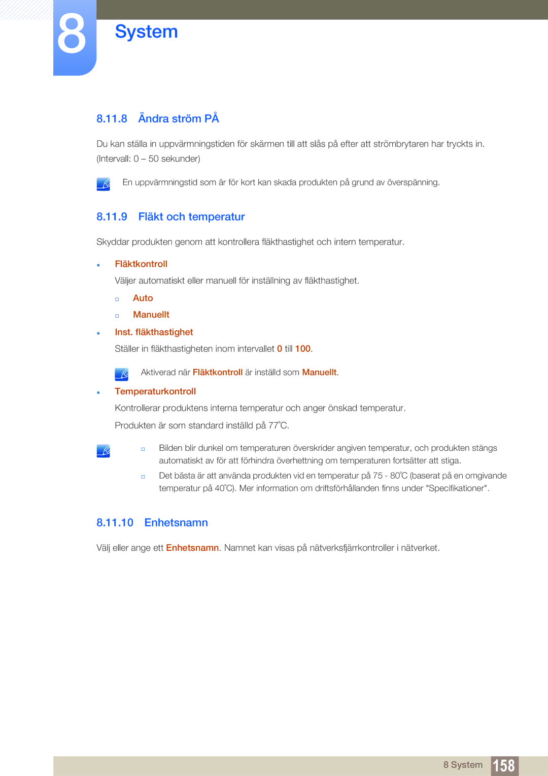 Samsung LH46SLBPLBC/EN manual 11.8 Ändra ström PÅ, 11.9 Fläkt och temperatur, Enhetsnamn 