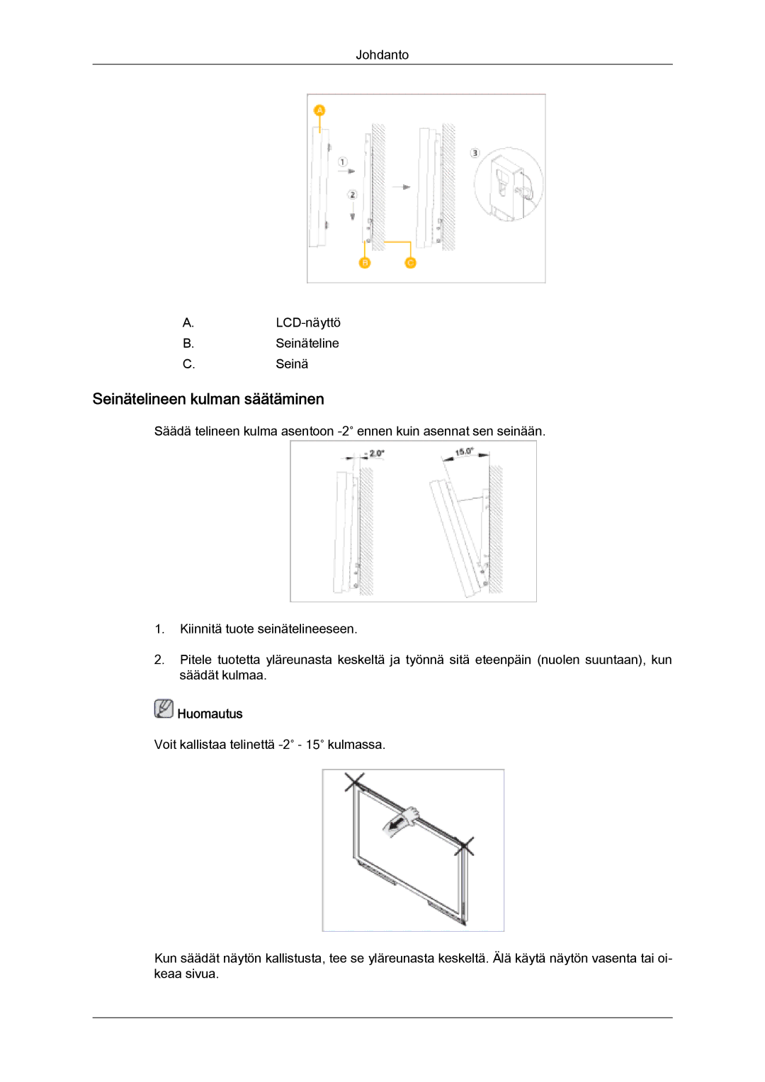 Samsung LH46SOPMSC/EN, LH46SOUMSC/EN, LH46SOQMSC/EN, LH46SOPMSQ/EN manual Seinätelineen kulman säätäminen 