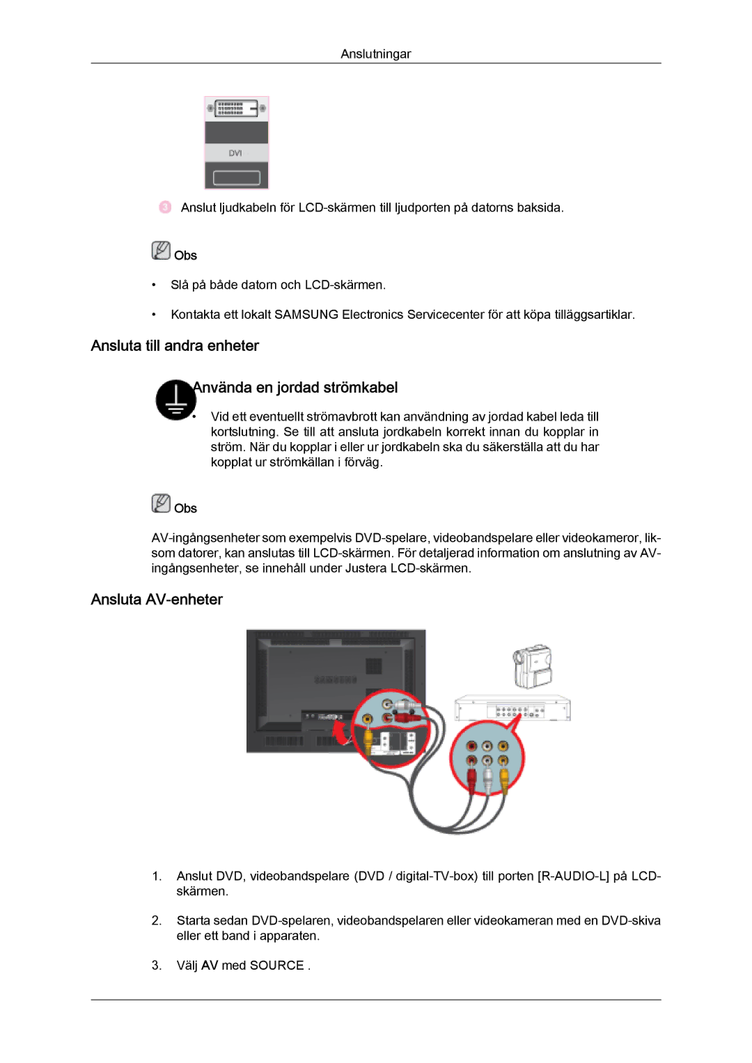 Samsung LH46SOQMSC/EN, LH46SOUMSC/EN manual Ansluta till andra enheter Använda en jordad strömkabel, Ansluta AV-enheter 