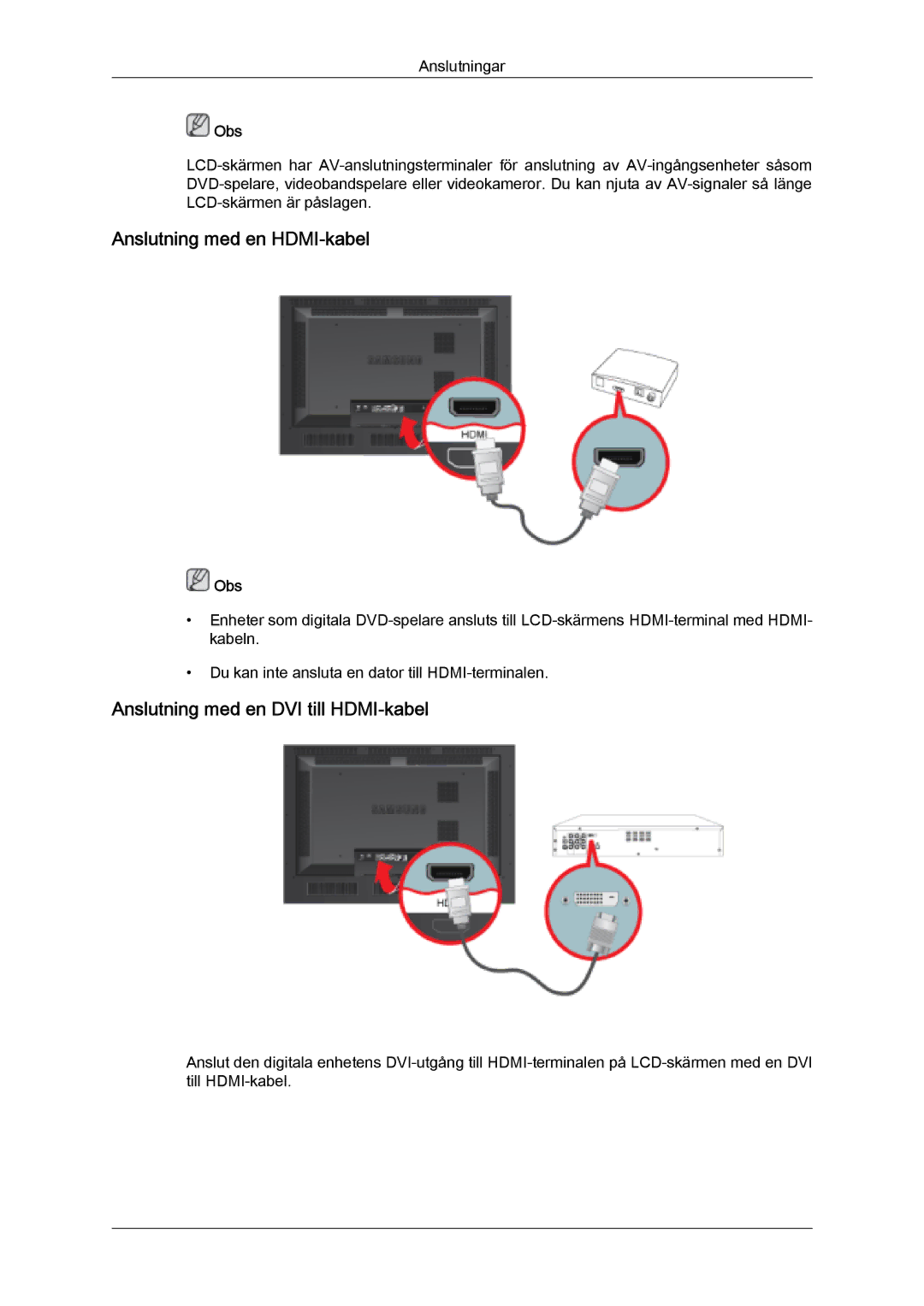 Samsung LH46SOPMSC/EN, LH46SOUMSC/EN, LH46SOQMSC/EN Anslutning med en HDMI-kabel, Anslutning med en DVI till HDMI-kabel 