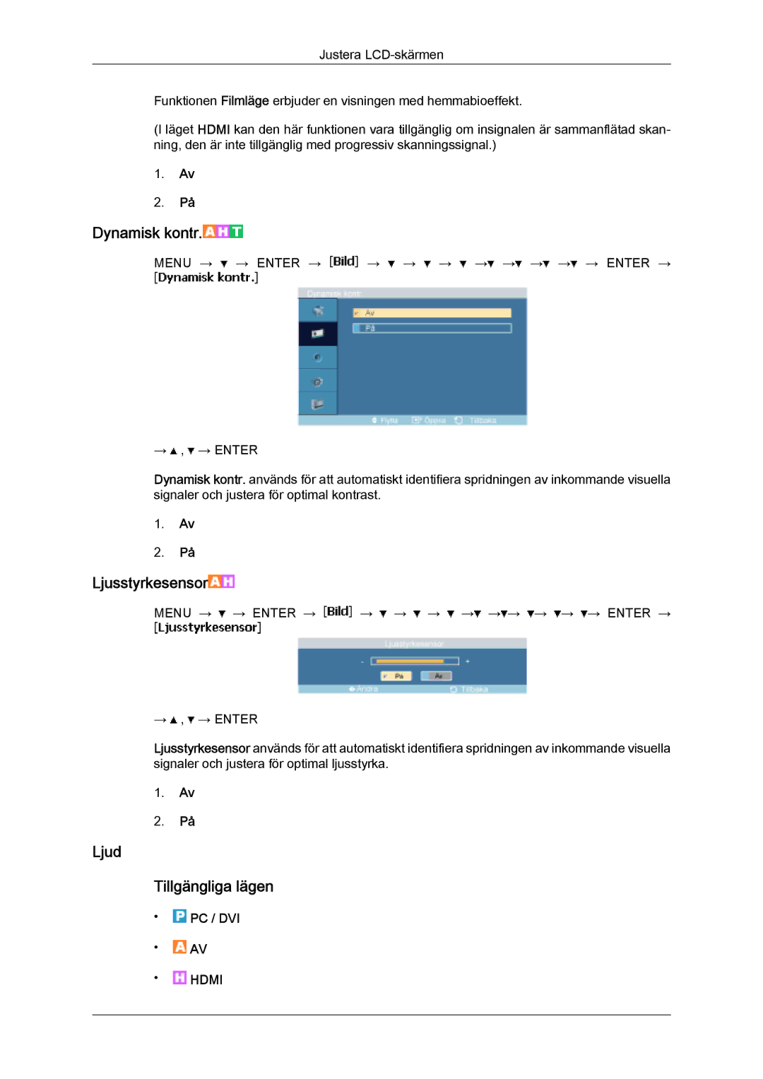 Samsung LH46SOUMSC/EN, LH46SOQMSC/EN, LH46SOPMSC/EN, LH46SOPMSQ/EN manual Dynamisk kontr, Ljud Tillgängliga lägen 