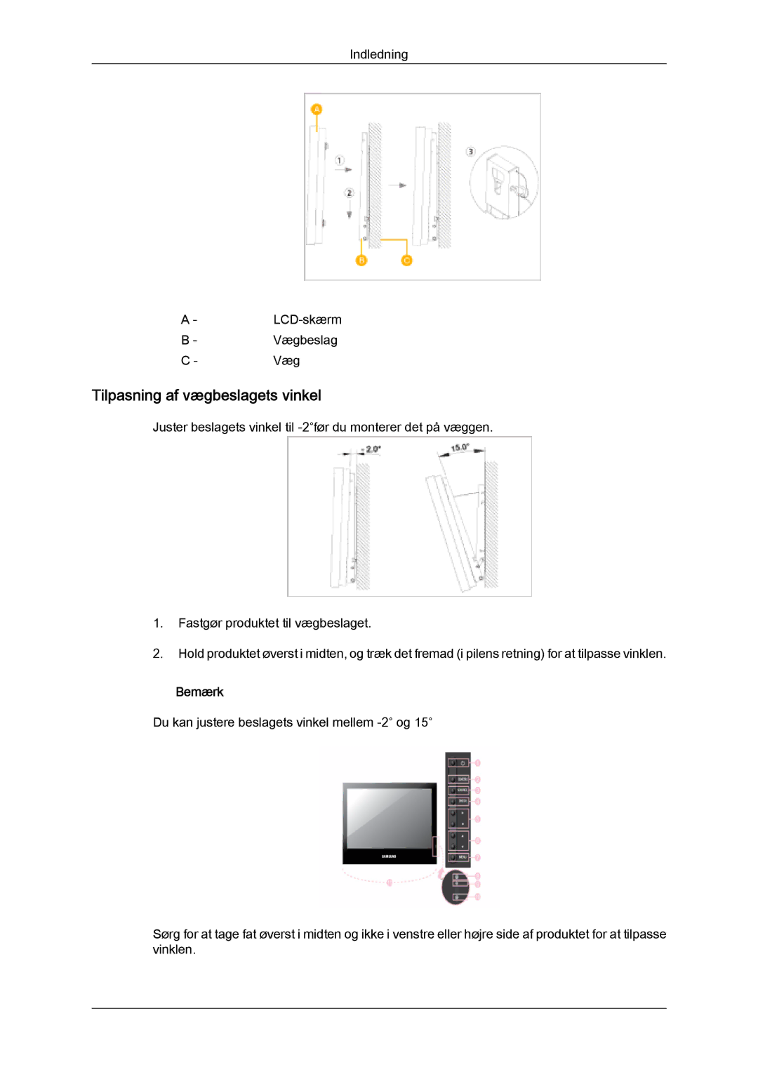 Samsung LH46SOPMSQ/EN, LH46SOUMSC/EN, LH46SOQMSC/EN, LH46SOPMSC/EN manual Tilpasning af vægbeslagets vinkel 