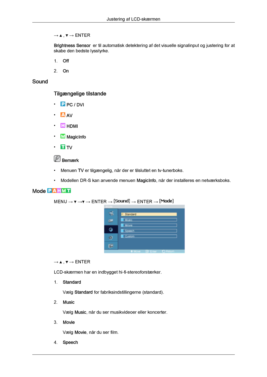 Samsung LH46SOPMSQ/EN, LH46SOUMSC/EN, LH46SOQMSC/EN, LH46SOPMSC/EN manual Sound Tilgængelige tilstande, Music, Speech 