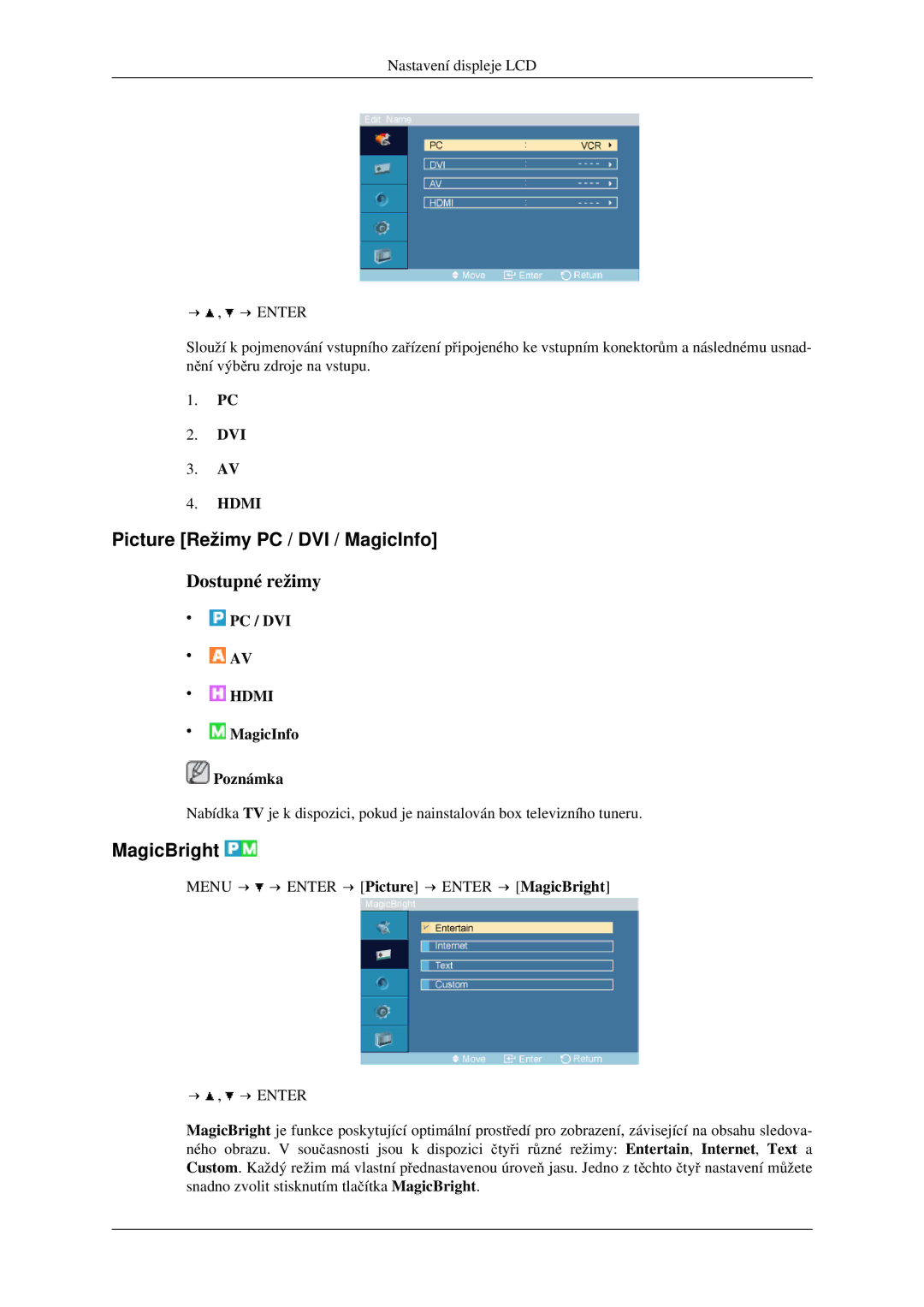 Samsung LH46TCTMBC/EN manual Picture Režimy PC / DVI / MagicInfo, MagicBright 