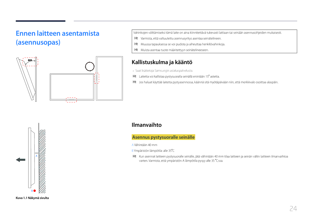 Samsung LH46UDCPLBB/EN Kallistuskulma ja kääntö, Ilmanvaihto, Asennus pystysuoralle seinälle, Kuva 1.1 Näkymä sivulta 