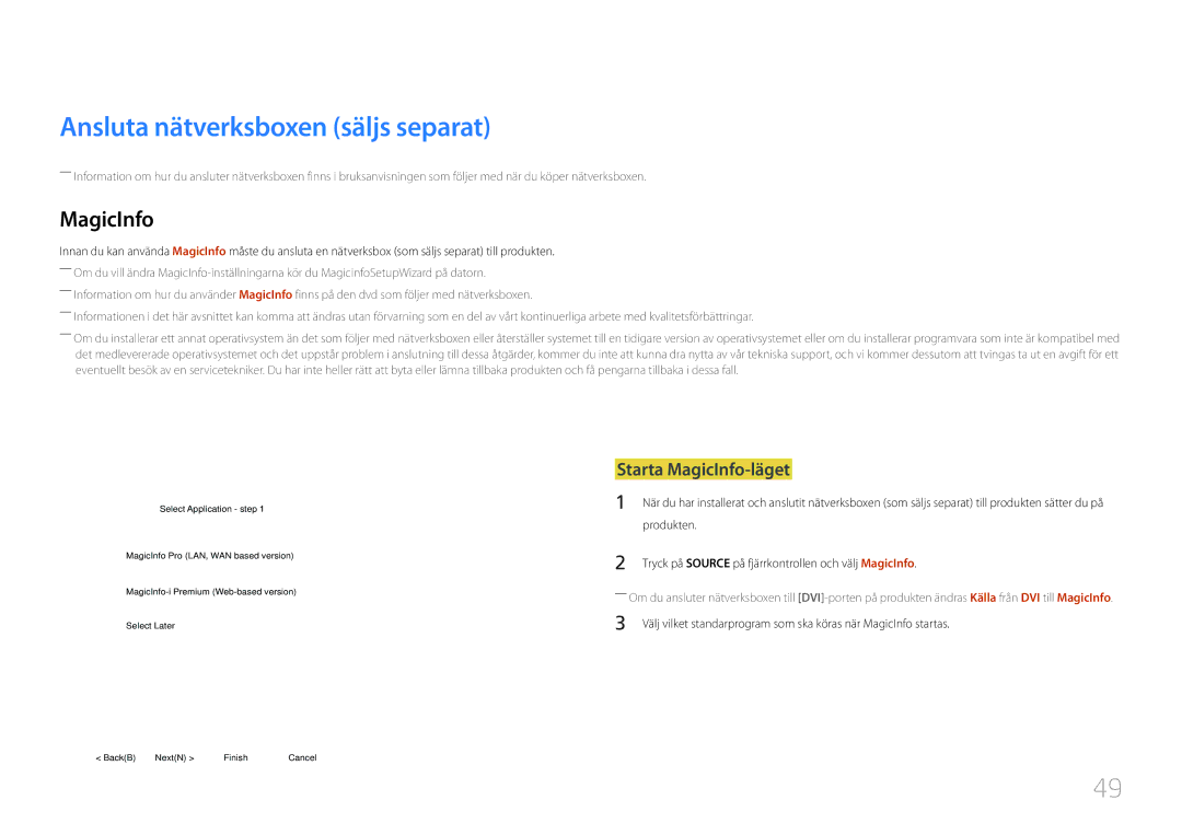 Samsung LH55UDCPLBB/EN, LH46UDCPLBB/EN manual Ansluta nätverksboxen säljs separat, Starta MagicInfo-läget, Produkten 