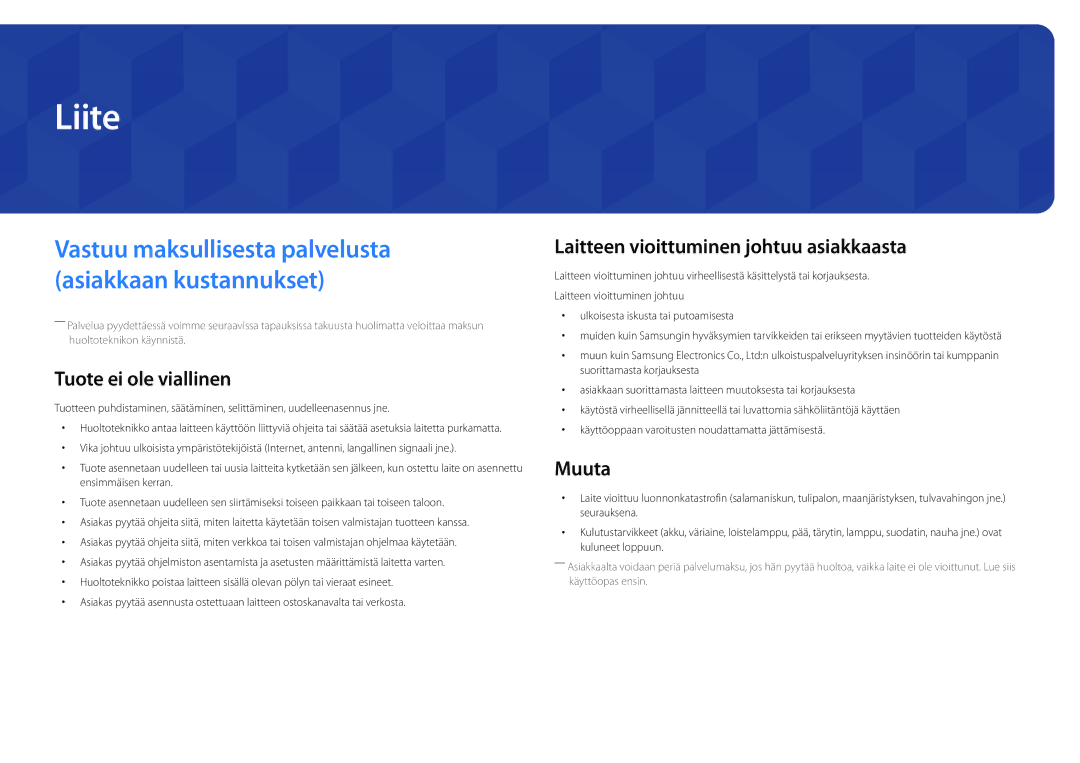 Samsung LH46UDDPUBB/EN manual Liite, Tuote ei ole viallinen, Laitteen vioittuminen johtuu asiakkaasta, Muuta 