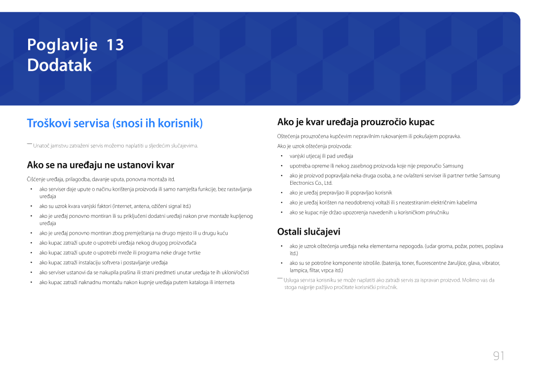 Samsung LH46UDECLBB/EN Dodatak, Troškovi servisa snosi ih korisnik, Ako se na uređaju ne ustanovi kvar, Ostali slučajevi 