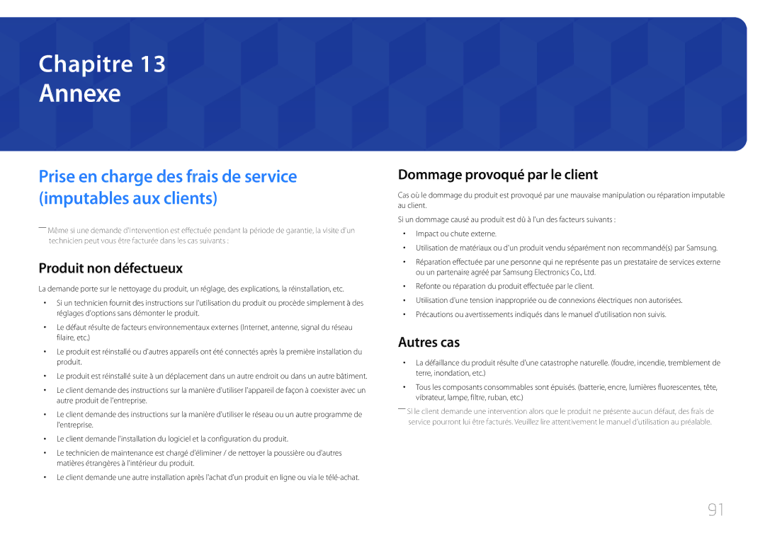 Samsung LH55UDEHLBB/EN, LH46UDEBLBB/EN manual Annexe, Produit non défectueux, Dommage provoqué par le client, Autres cas 