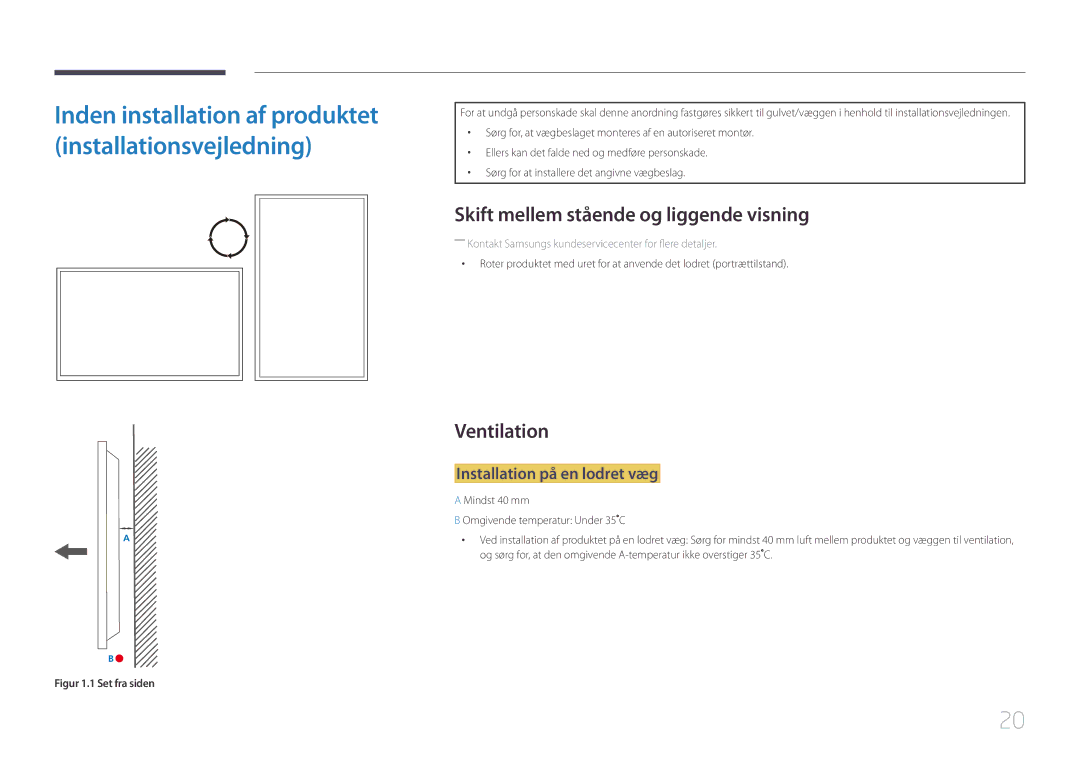 Samsung LH46UDEBLBB/EN manual Skift mellem stående og liggende visning, Ventilation, Installation på en lodret væg 