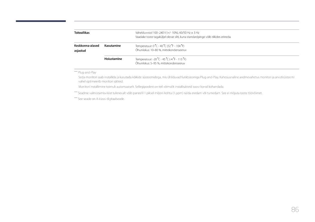 Samsung LH55UDEHLBB/EN, LH46UDEBLBB/EN, LH55UDEBLBB/EN, LH46UDEHLBB/EN Toiteallikas, Keskkonna-alased Kasutamine, Asjaolud 