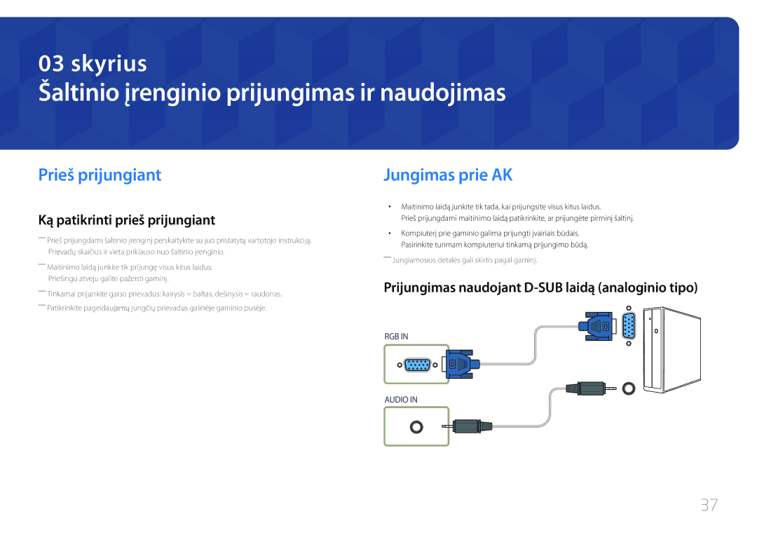 Samsung LH55UDEBLBB/EN, LH46UDEBLBB/EN Šaltinio įrenginio prijungimas ir naudojimas, Prieš prijungiant, Jungimas prie AK 