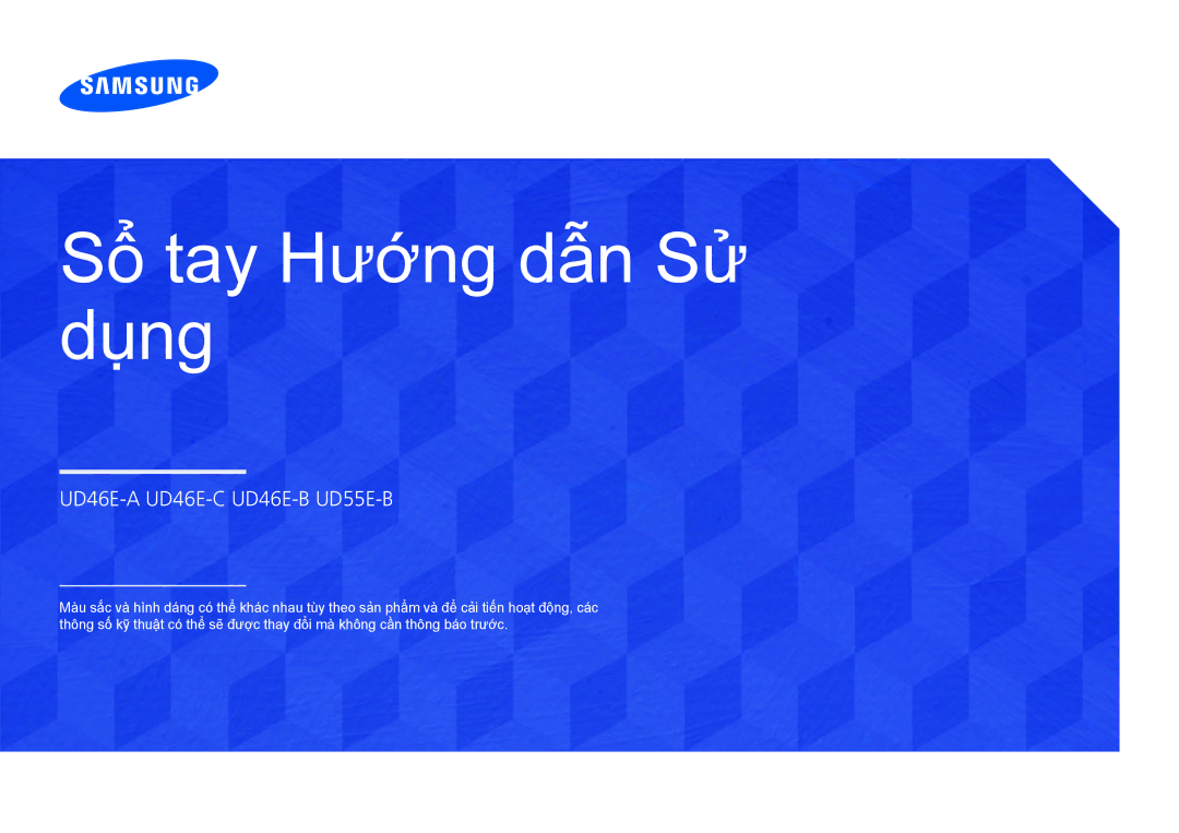 Samsung LH46UDECLBB/XY, LH46UDEBLBB/XV, LH46UDEBLBB/XL, LH46UDECLBB/XV, LH55UDEBLBB/XL manual Sổ tay Hướng dẫn Sử dụng 