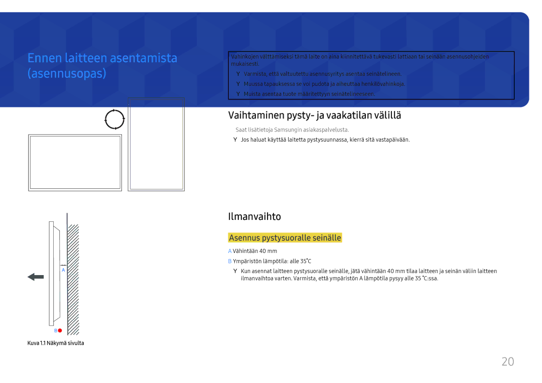 Samsung LH46UHFCLBB/EN manual Vaihtaminen pysty- ja vaakatilan välillä, Ilmanvaihto, Asennus pystysuoralle seinälle 