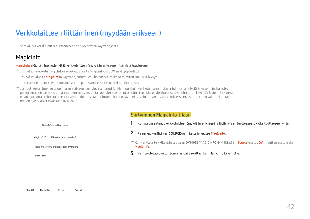 Samsung LH46UHFCLBB/EN manual Verkkolaitteen liittäminen myydään erikseen, Siirtyminen MagicInfo-tilaan 