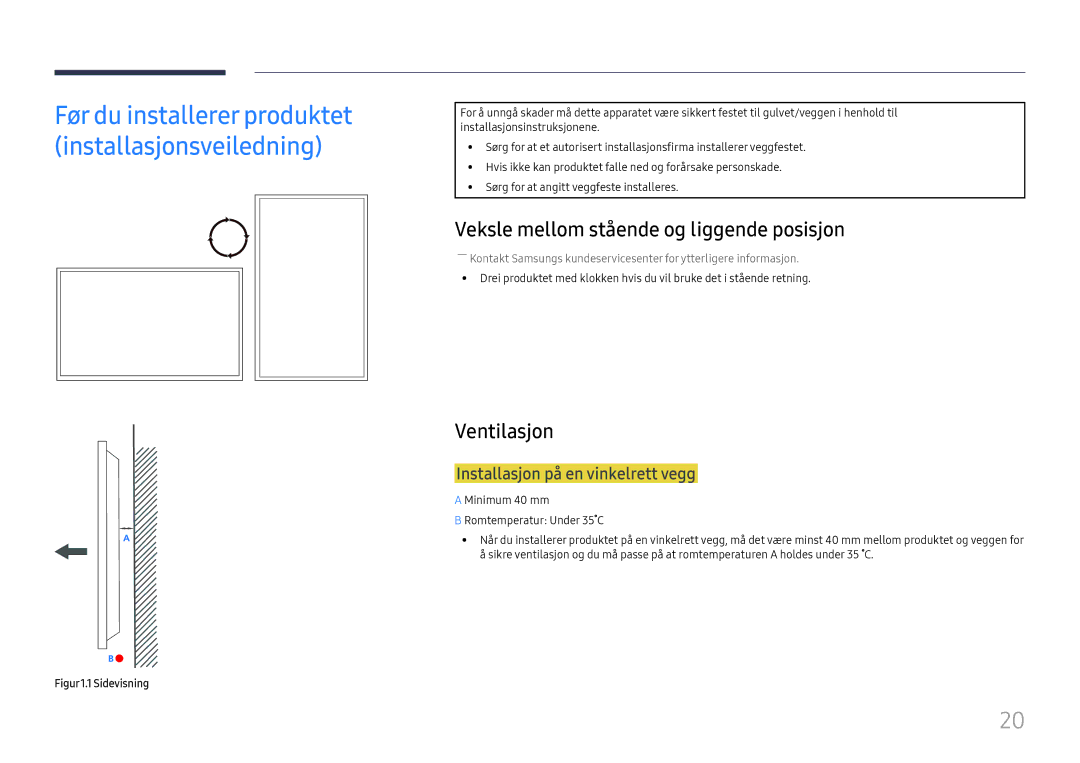 Samsung LH46UHFCLBB/EN manual Veksle mellom stående og liggende posisjon, Ventilasjon, Installasjon på en vinkelrett vegg 