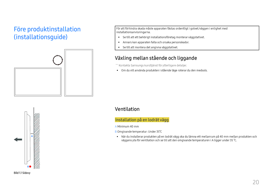 Samsung LH46UHFCLBB/EN Växling mellan stående och liggande, Ventilation, Installation på en lodrät vägg, Bild 1.1 Sidovy 