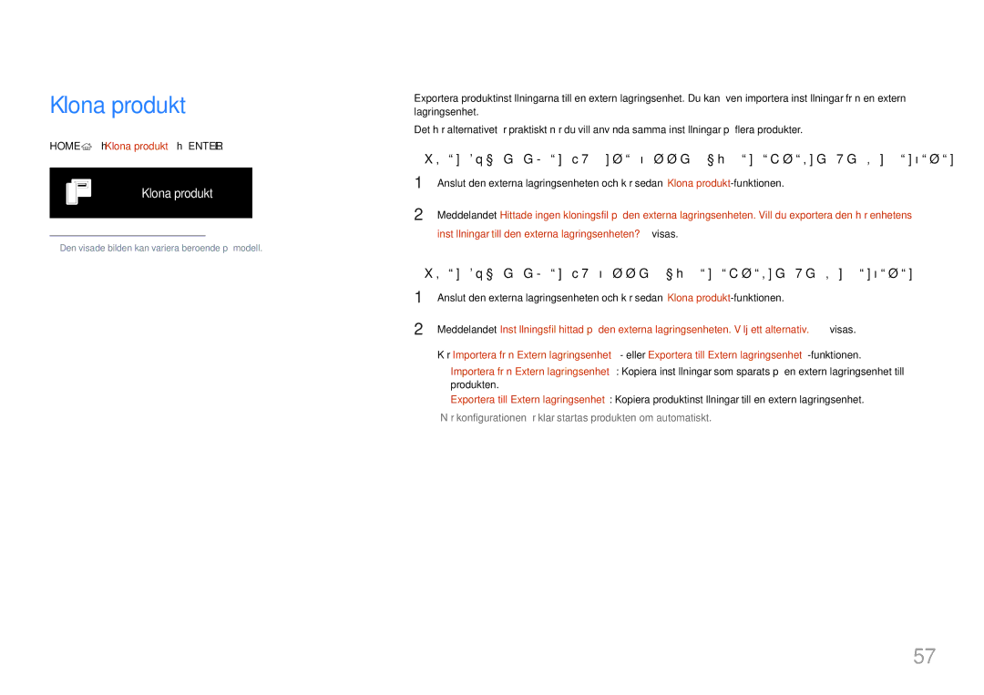 Samsung LH46UHFCLBB/EN manual Home → Klona produkt → Enter E, Inställningar till den externa lagringsenheten? visas 