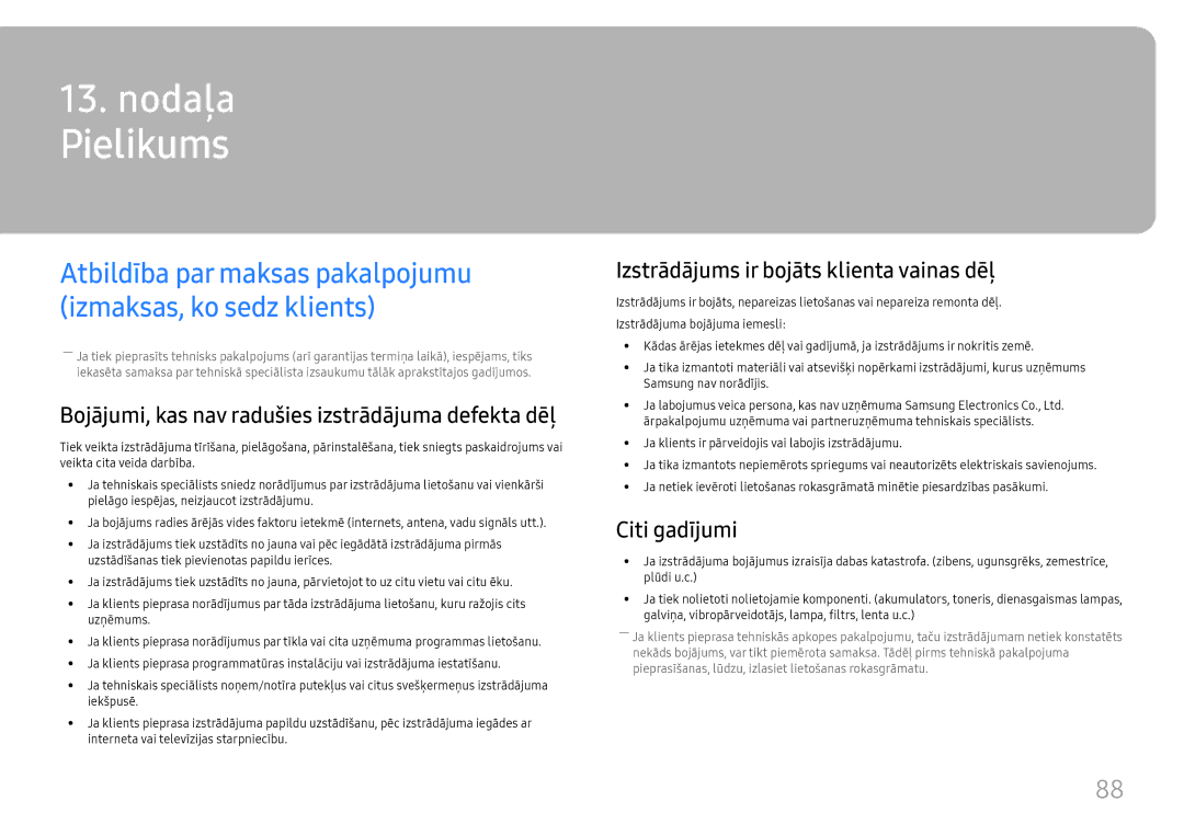 Samsung LH46UHFCLBB/EN manual Pielikums, Bojājumi, kas nav radušies izstrādājuma defekta dēļ, Citi gadījumi 