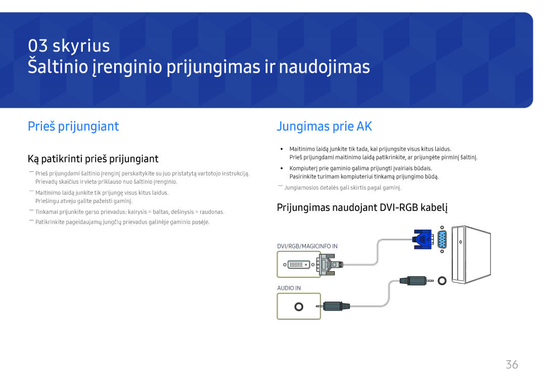 Samsung LH46UHFCLBB/EN manual Šaltinio įrenginio prijungimas ir naudojimas, Prieš prijungiant, Jungimas prie AK 