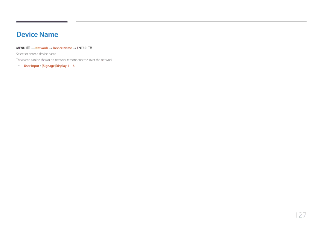 Samsung LH32DMEPLGC/EN, LH48DMEPLGC/EN 127, Menu m → Network → Device Name → Enter E, User Input / SignageDisplay 1 ~ 