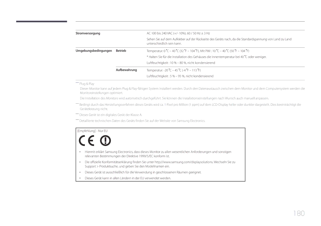 Samsung LH48DHEPLGC/EN 180, Stromversorgung, AC 100 bis 240 VAC +/- 10%, 60 / 50 Hz ± 3 Hz, Unterschiedlich sein kann 